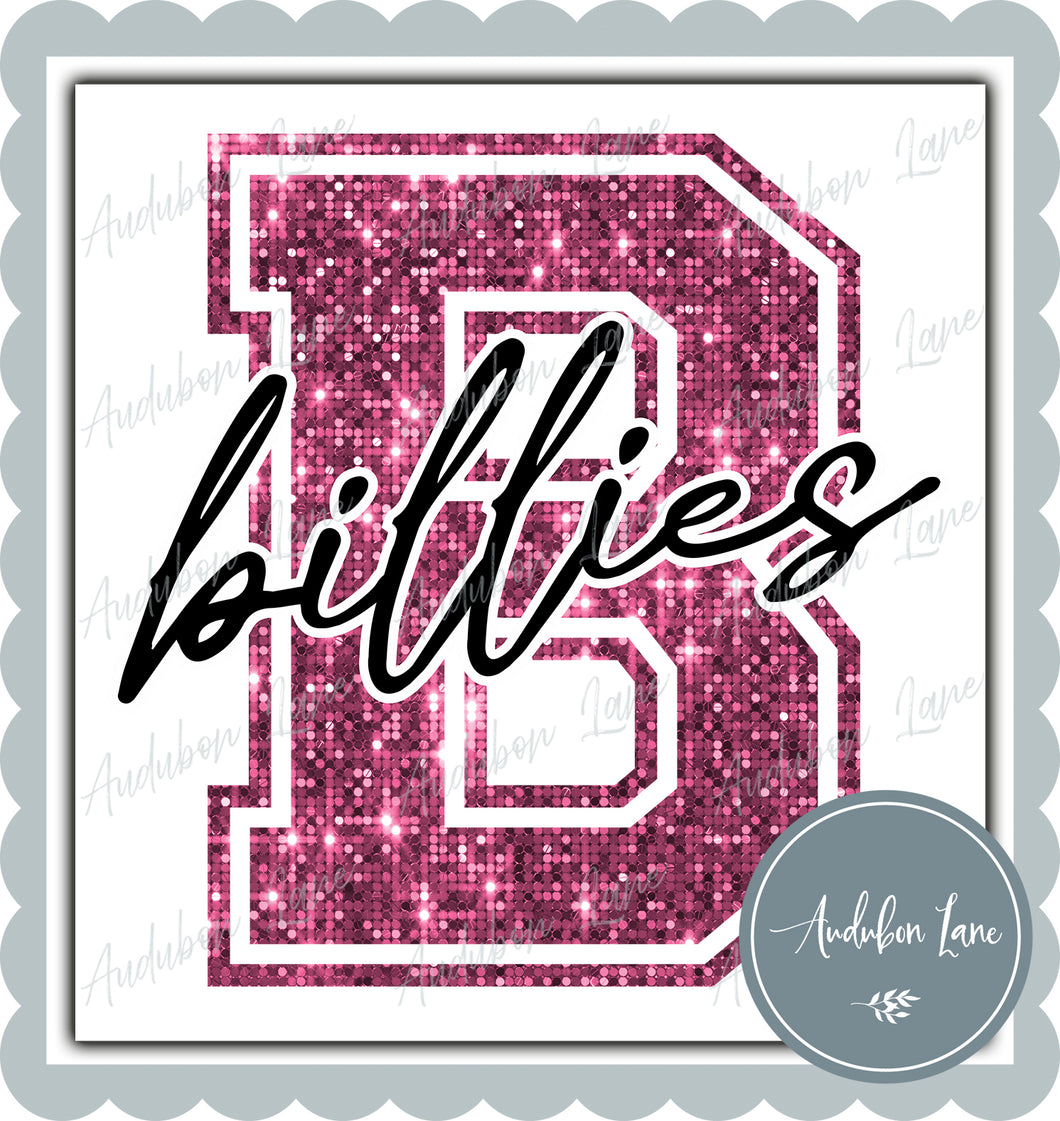 Billies Breast Cancer Awareness Faux Pink Sequin Mascot Letter Ready to Press DTF Transfer Customs Available On Request