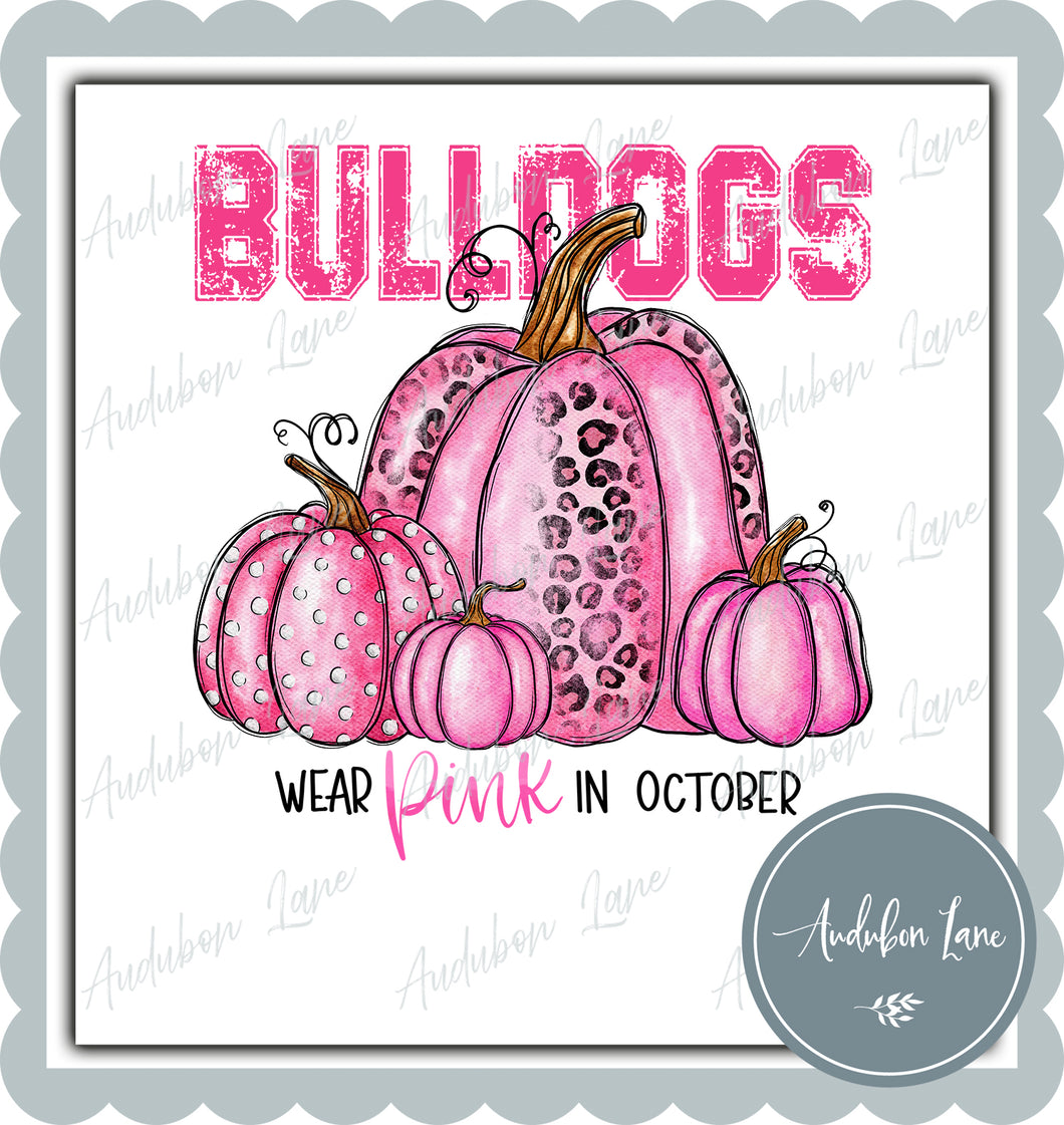Bulldogs Breast Cancer Awareness Mascot We Wear Pink In October Pumpkins Letter Ready to Press DTF Transfer Custom Requests Available for Mascot