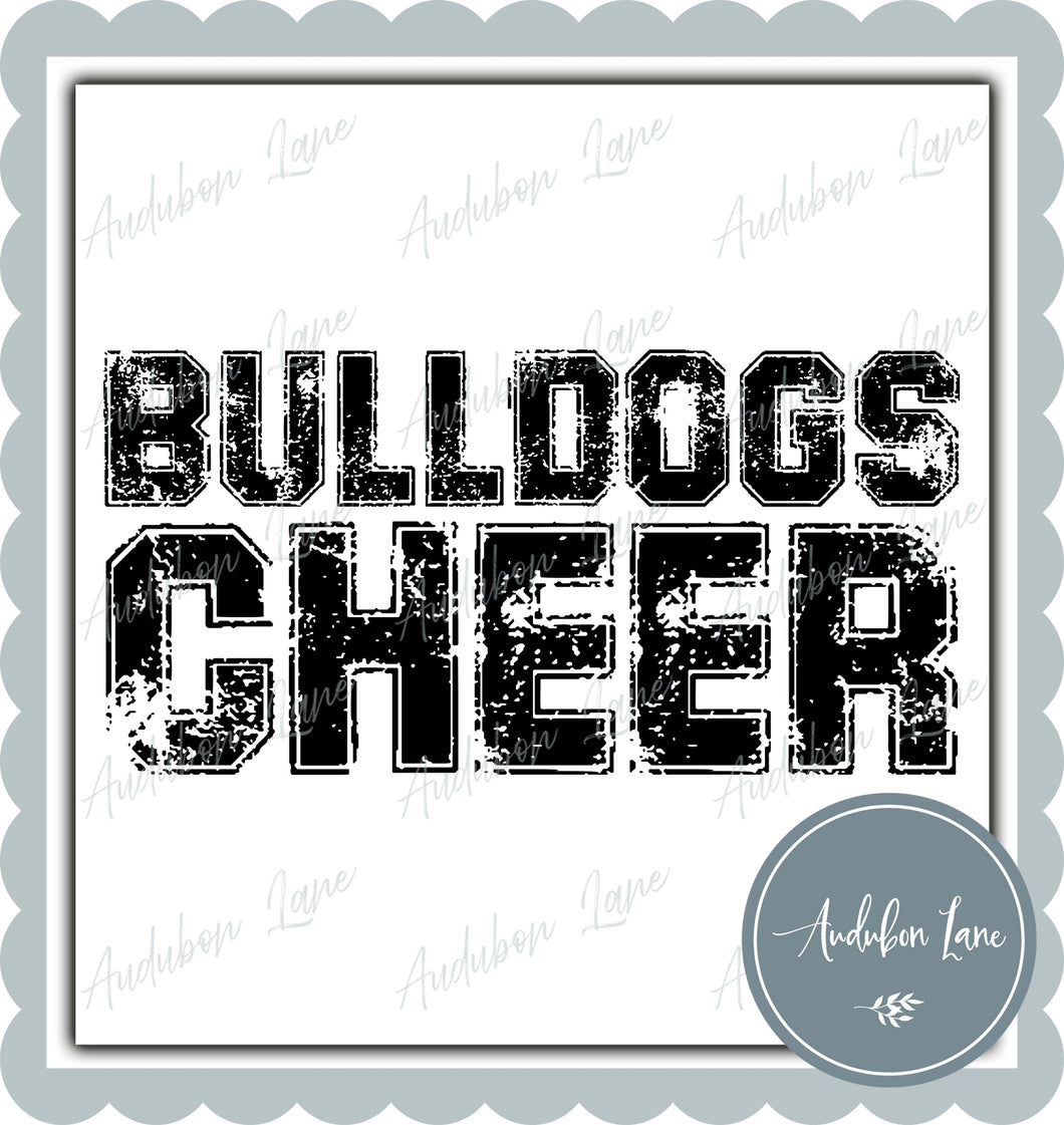 Bulldogs Cheer Distressed Varsity Black Print Ready To Press DTF Transfer Custom Colors or Mascots Available On Request