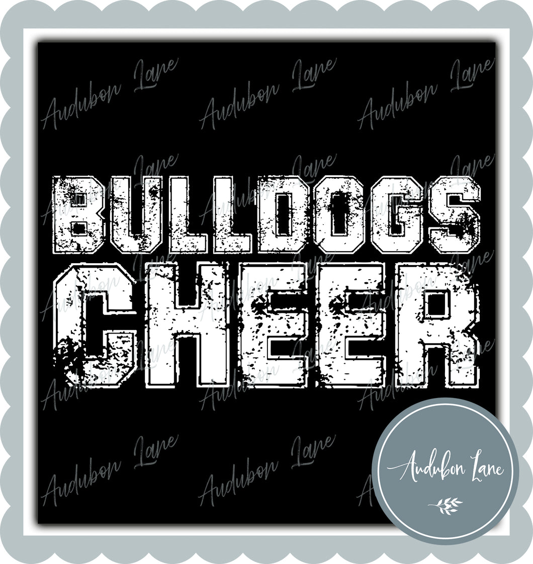 Bulldogs Cheer Distressed Varsity White Print Ready To Press DTF Transfer Custom Colors or Mascots Available On Request