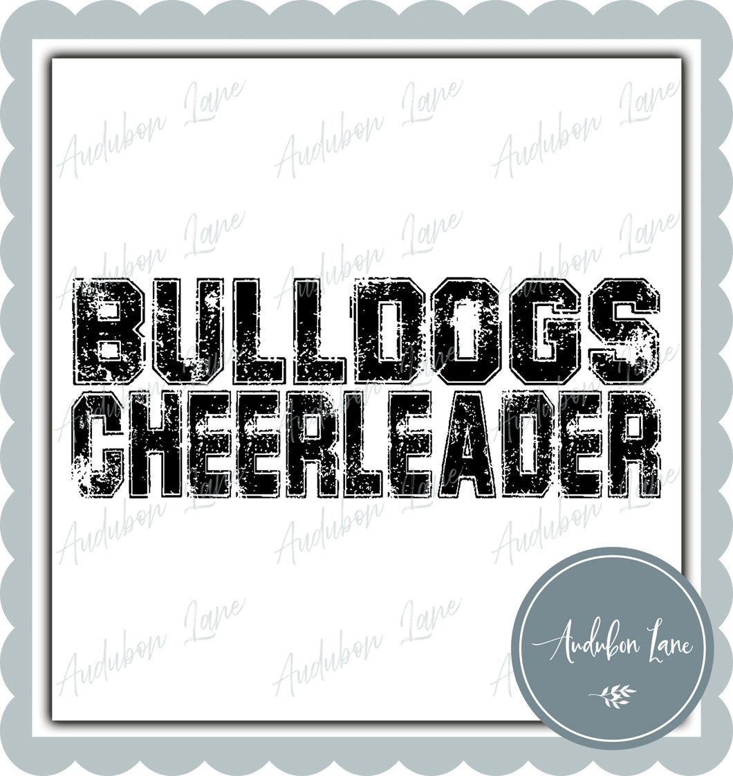Bulldogs Cheerleader Distressed Varsity Black Print Ready To Press DTF Transfer Custom Colors or Mascots Available On Request