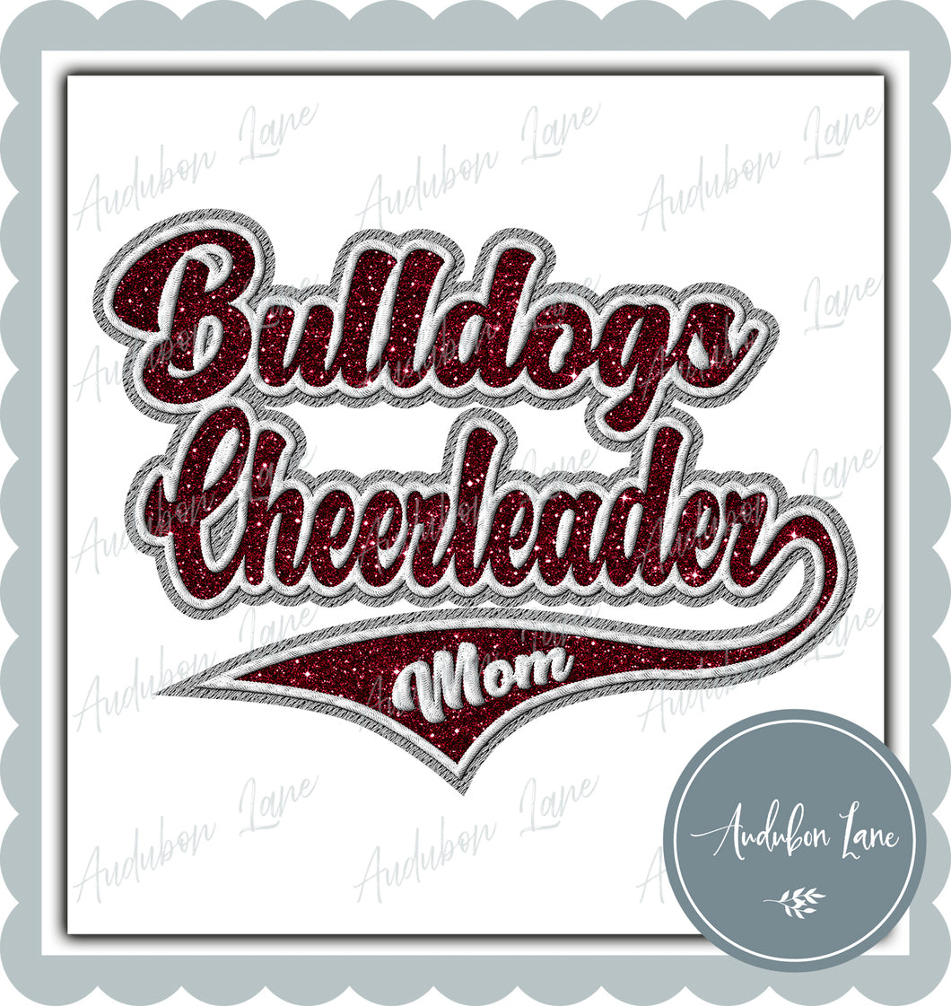 Bulldogs Cheerleader Mom Faux Embroidery Patch Faux Maroon Glitter and White and Grey Ready To Press DTF Transfer Custom Colors Available On Request