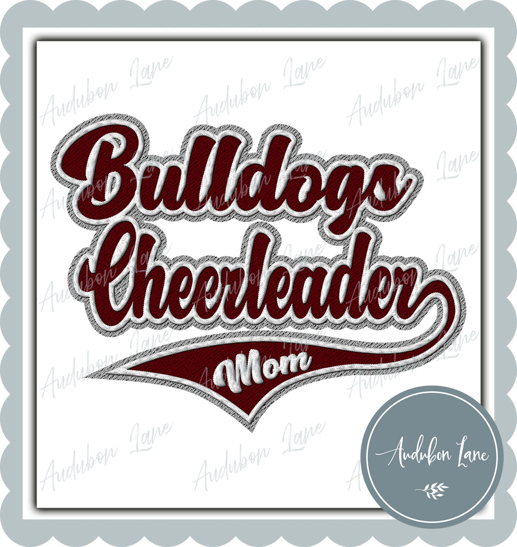 Bulldogs Cheerleader Mom Faux Embroidery Patch Faux Maroon and White and Grey Ready To Press DTF Transfer Custom Colors Available On Request