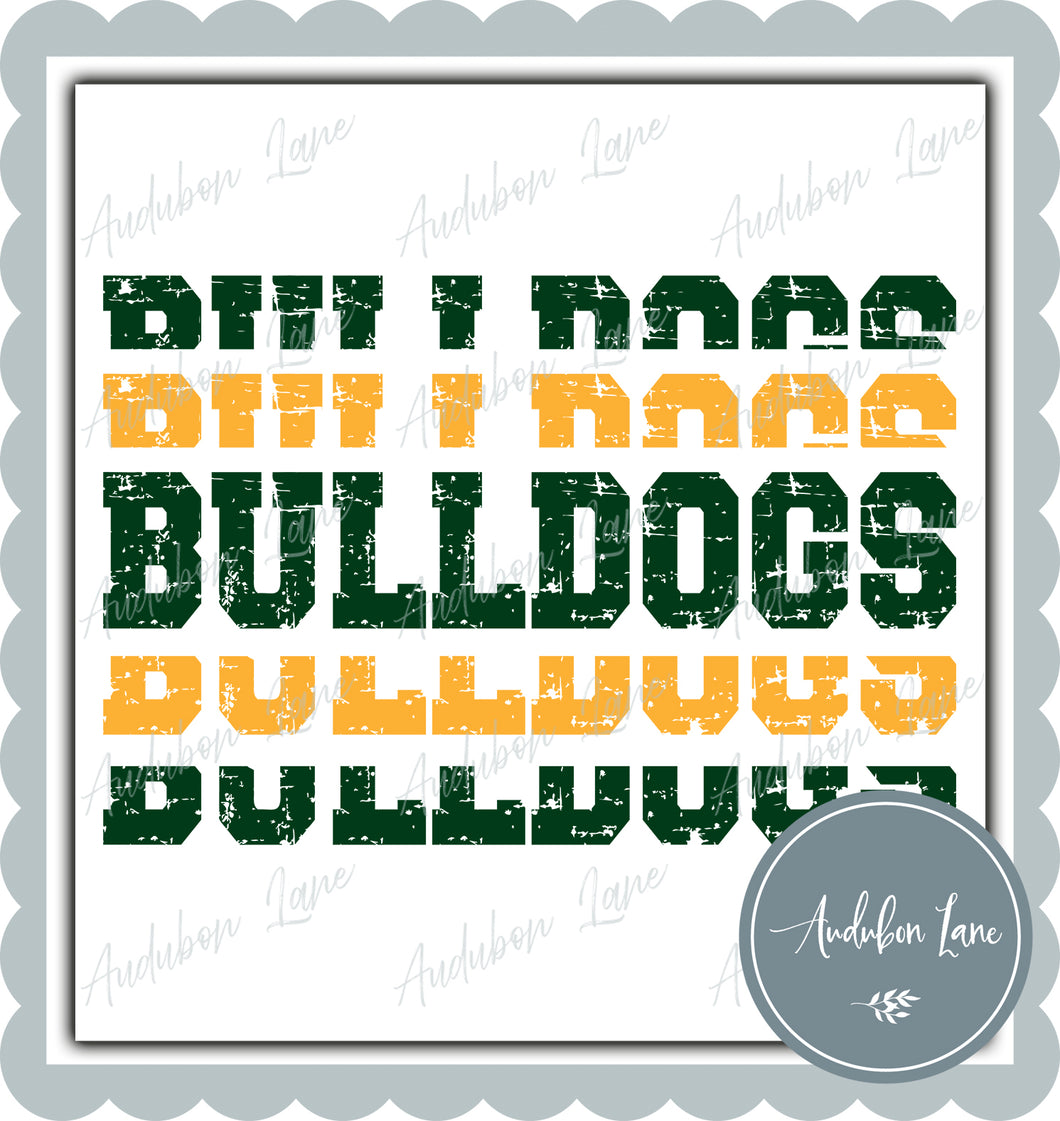 Bulldogs Stacked Pro Distressed Two Color Dk Green and Yellow Gold Ready To Press DTF Transfer Custom Colors Available On Request