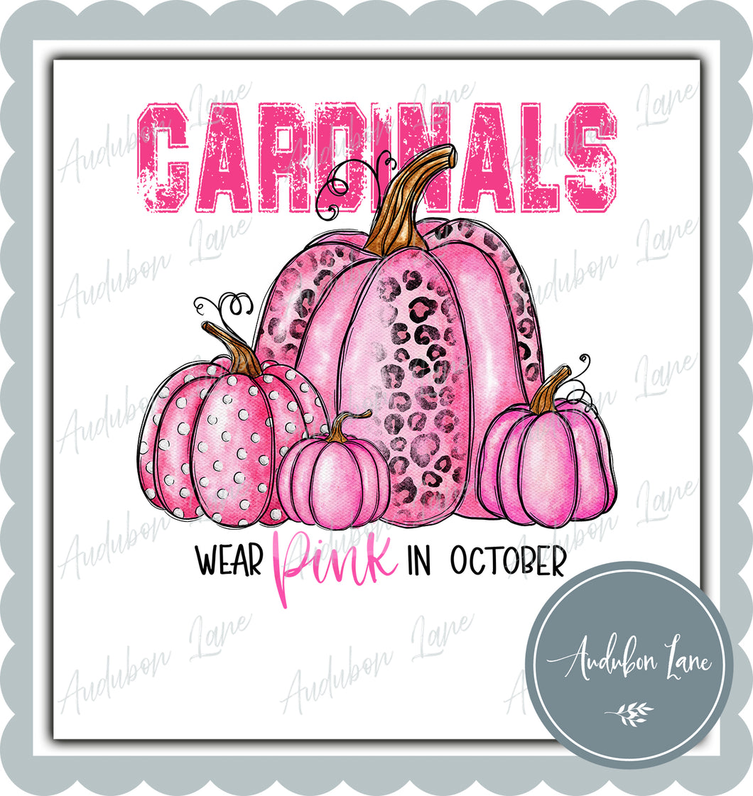 Cardinals Breast Cancer Awareness Mascot We Wear Pink In October Pumpkins Letter Ready to Press DTF Transfer Custom Requests Available for Mascot