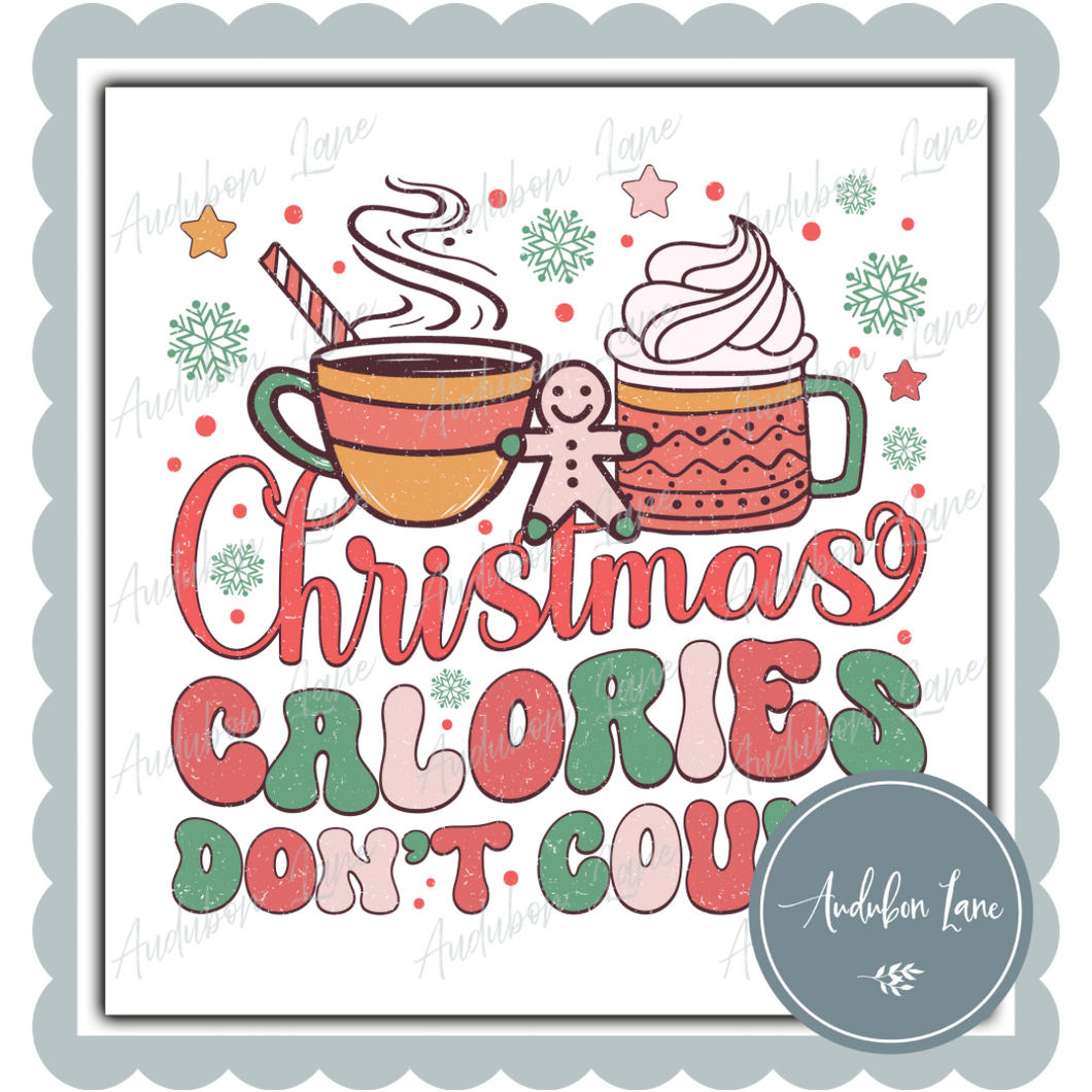 Christmas Calories Dont Count Print Ready To Press DTF Transfer