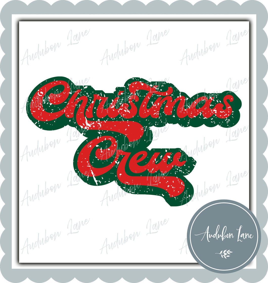 Christmas Crew Retro Distressed Red and Green Print Ready To Press DTF Transfer