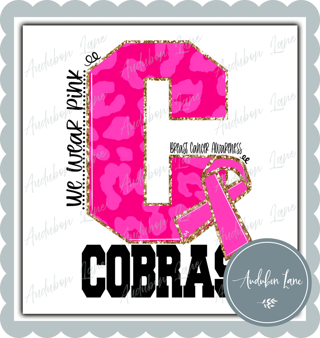 Cobras Breast Cancer Awareness We Wear Pink Team Mascot Letter Ready to Press DTF Transfer
