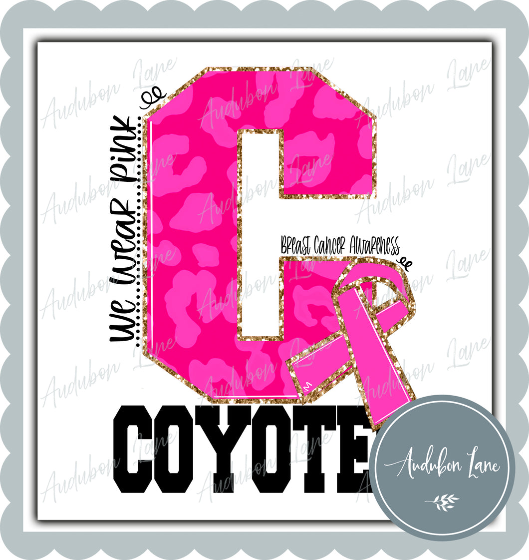 Coyotes Breast Cancer Awareness We Wear Pink Team Mascot Letter Ready to Press DTF Transfer