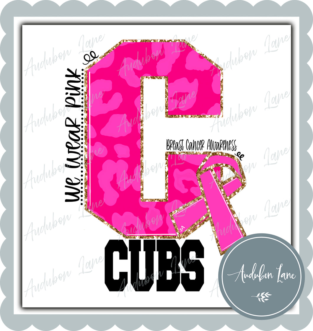 Cubs Breast Cancer Awareness We Wear Pink Team Mascot Letter Ready to Press DTF Transfer