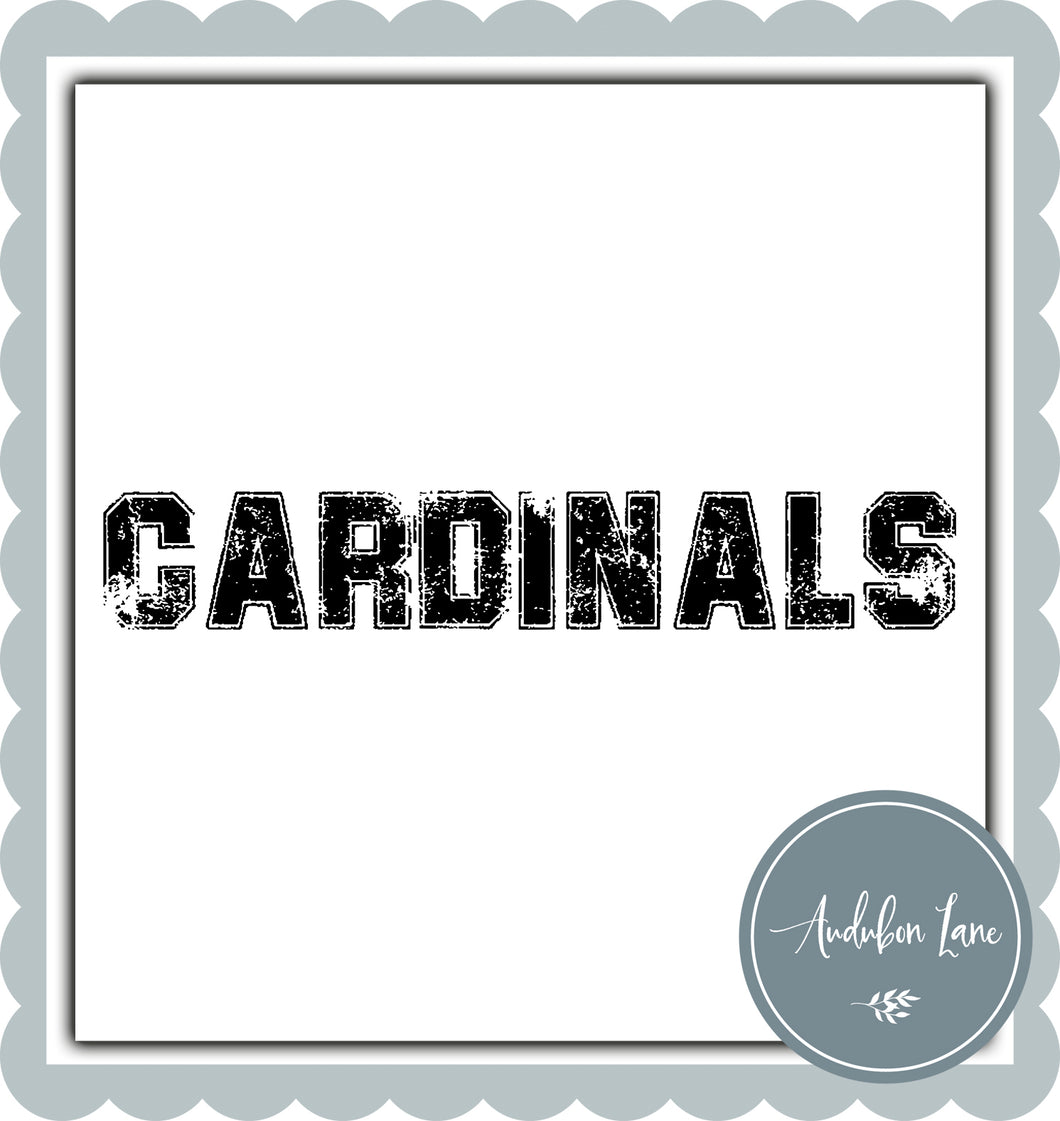 Cardinals Distressed Varsity Black Print Ready To Press DTF Transfer Custom Colors or Mascots Available On Request