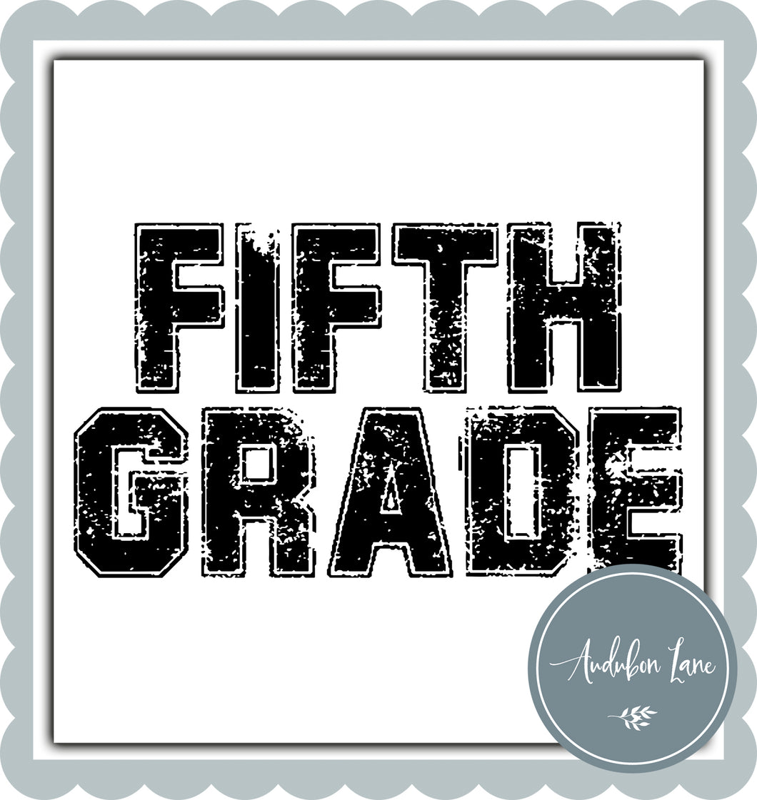 Fifth Grade Distressed Varsity Black Print Ready To Press DTF Transfer Custom Colors or Mascots Available On Request