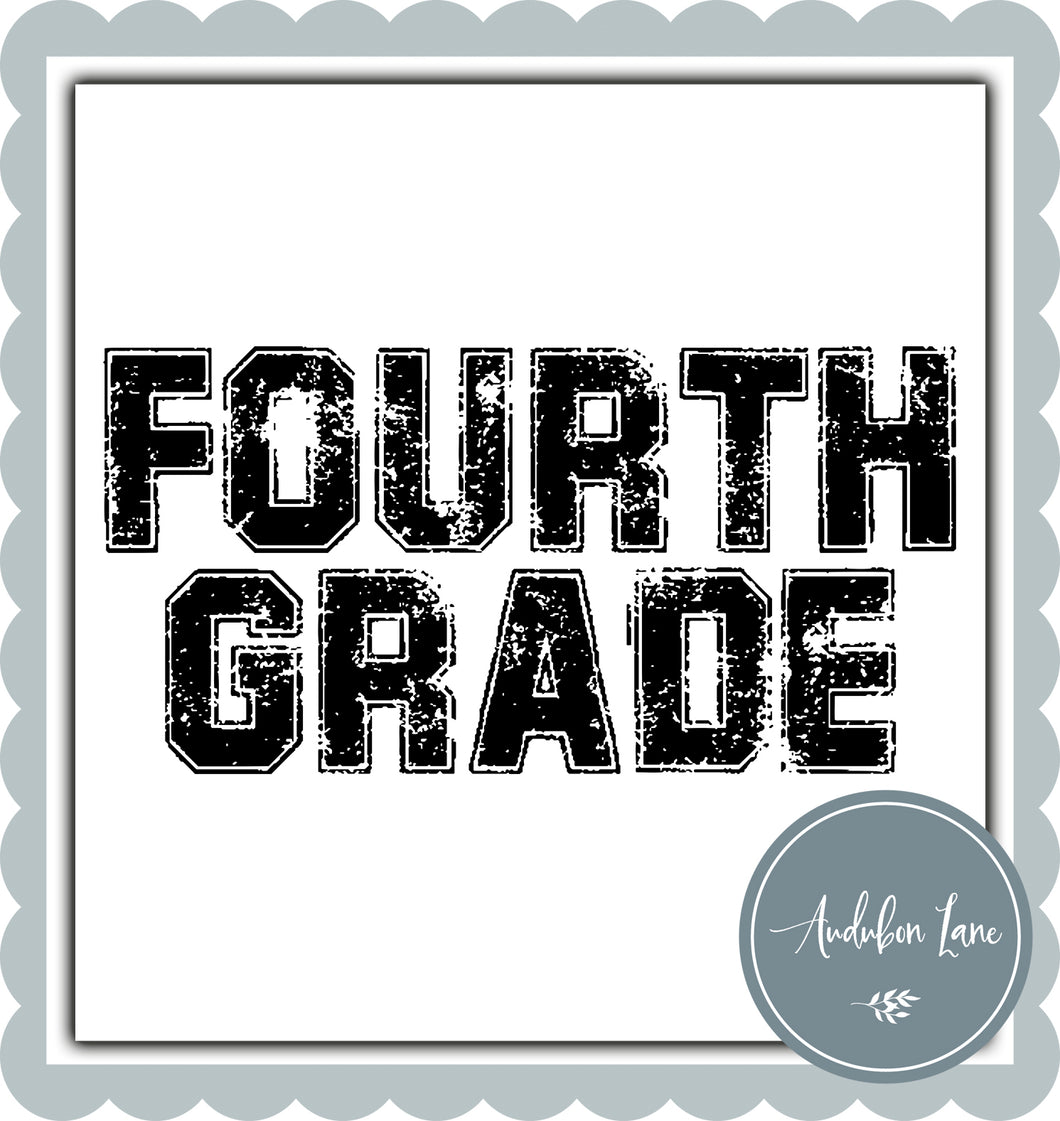 Fourth Grade Distressed Varsity Black Print Ready To Press DTF Transfer Custom Colors or Mascots Available On Request