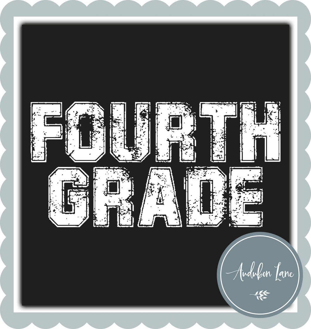 Fourth Grade Distressed Varsity White Print Ready To Press DTF Transfer Custom Colors or Mascots Available On Request
