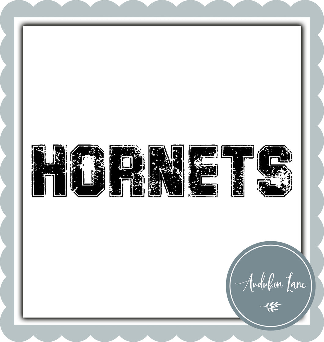 Hornets Distressed Varsity Black Print Ready To Press DTF Transfer Custom Colors or Mascots Available On Request