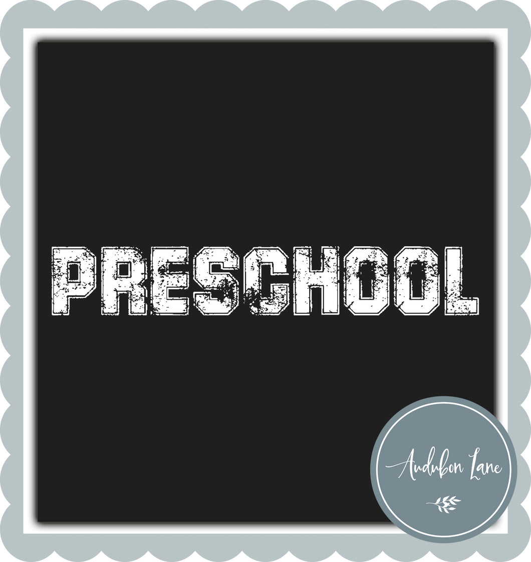 Preschool Distressed Varsity White Print Ready To Press DTF Transfer Custom Colors or Mascots Available On Request