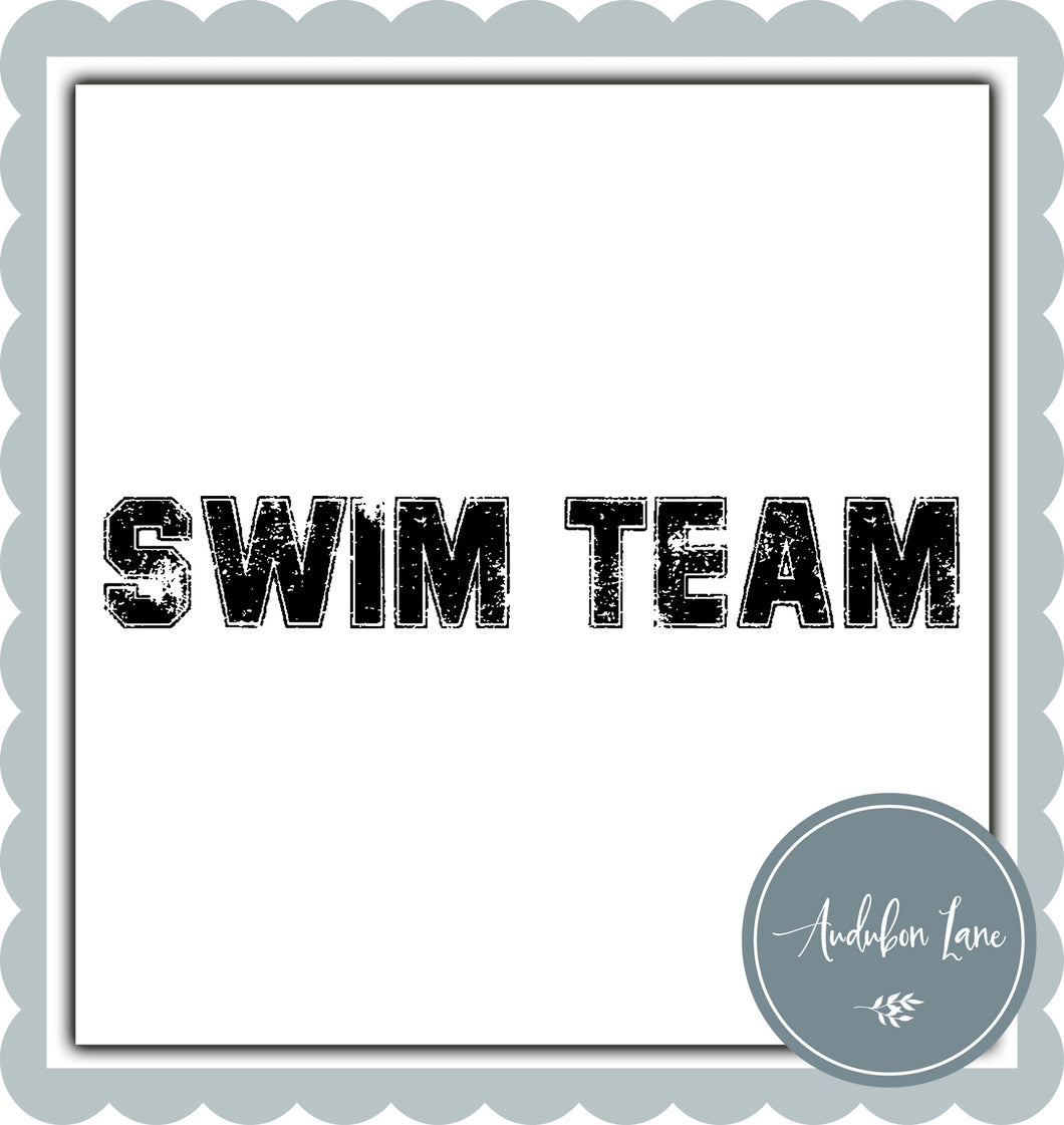 Swim Team Distressed Varsity Black Print Ready To Press DTF Transfer Custom Colors or Mascots Available On Request