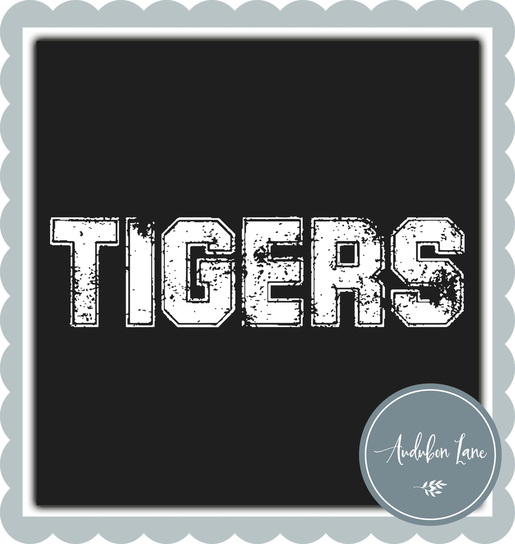 Tigers Distressed Varsity White Print Ready To Press DTF Transfer Custom Colors or Mascots Available On Request
