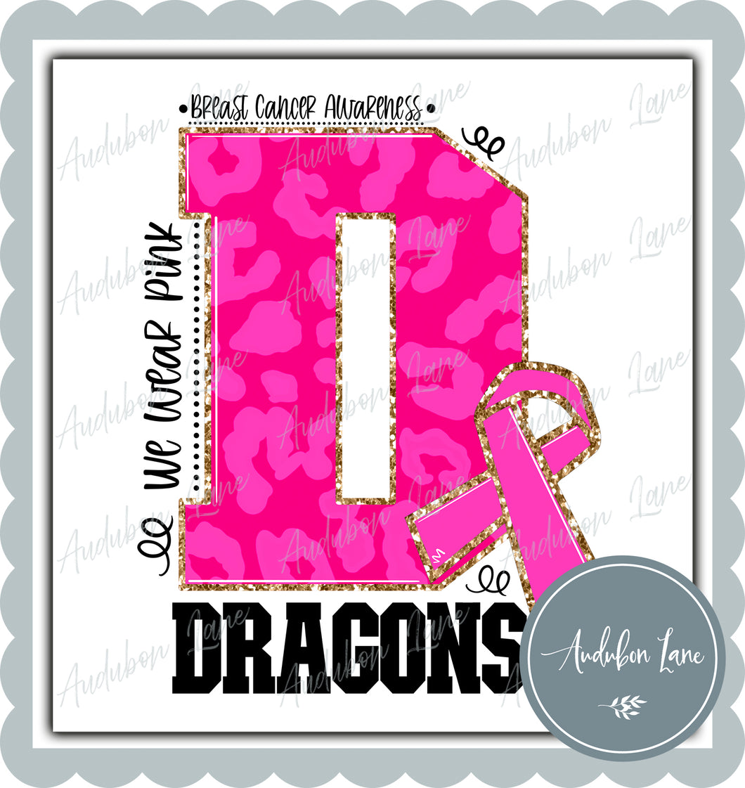 Dragons Breast Cancer Awareness We Wear Pink Team Mascot Letter Ready to Press DTF Transfer