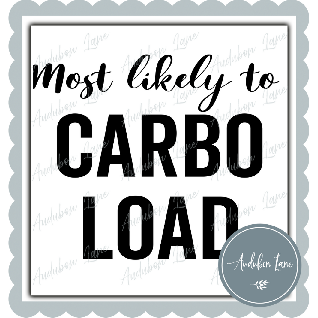 Most Likely To Carbo Load Black Ready to Press DTF Transfer