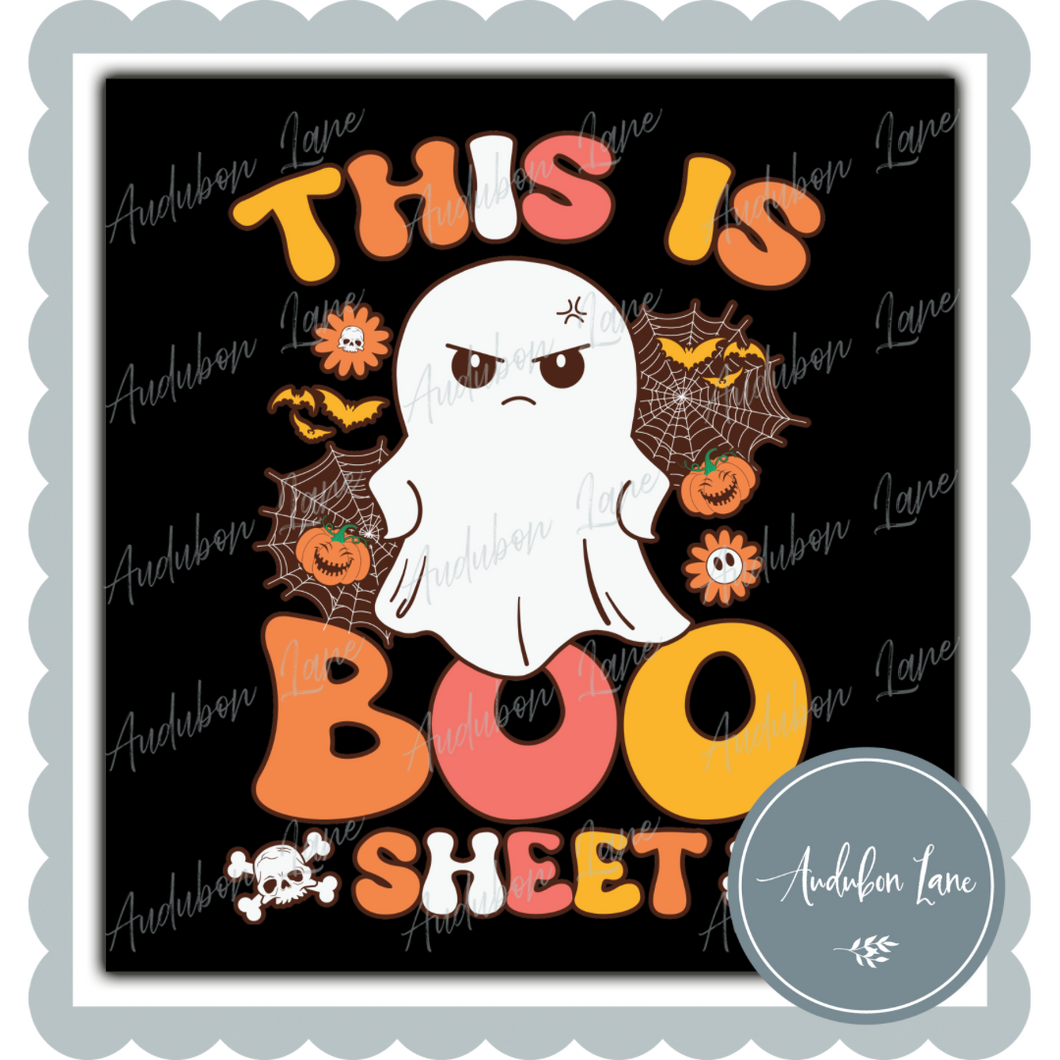 Halloween Ghost This is Boosheet Ready To Press DTF Transfer