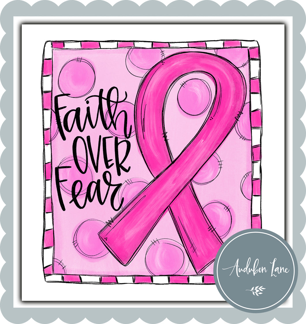 Faith Over Fear Breast Cancer Ribbon