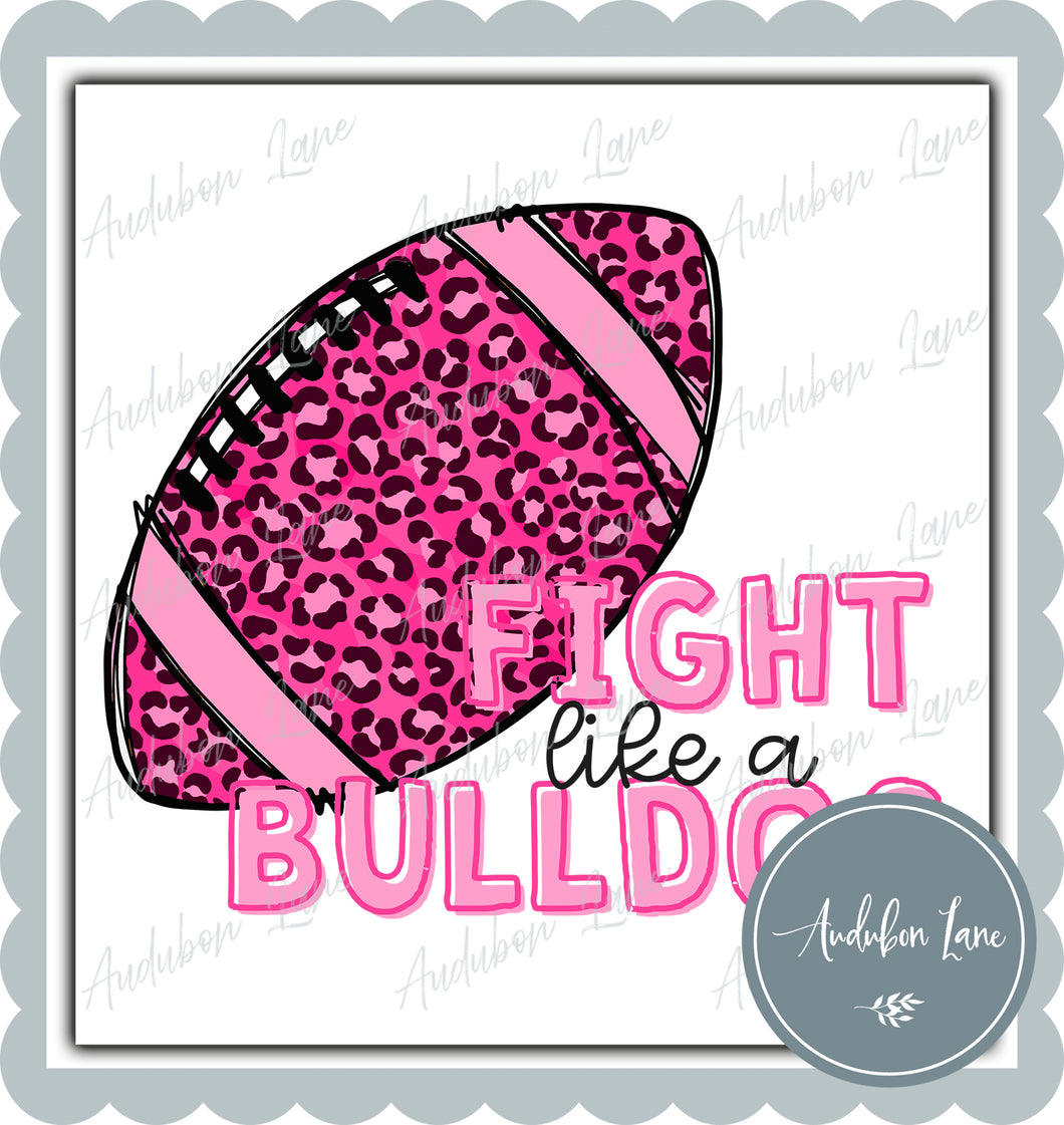Fight Like A Bulldog Breast Cancer Awareness Leopard Football Ready to Press DTF Transfer