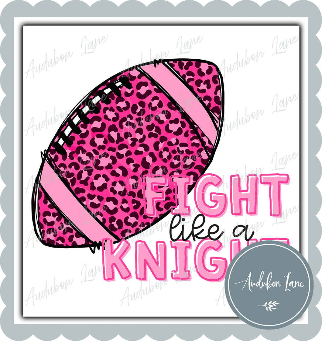 Fight Like A Knight Breast Cancer Awareness Leopard Football Ready to Press DTF Transfer