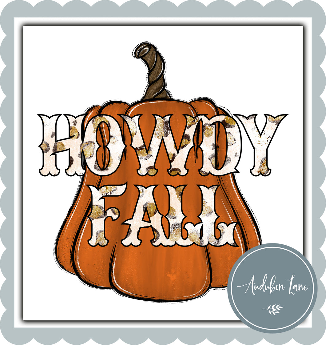 Howdy Fall Leopard Words Orange Pumpkin Ready To Press DTF Direct To Film Transfer Customs Colors On Request