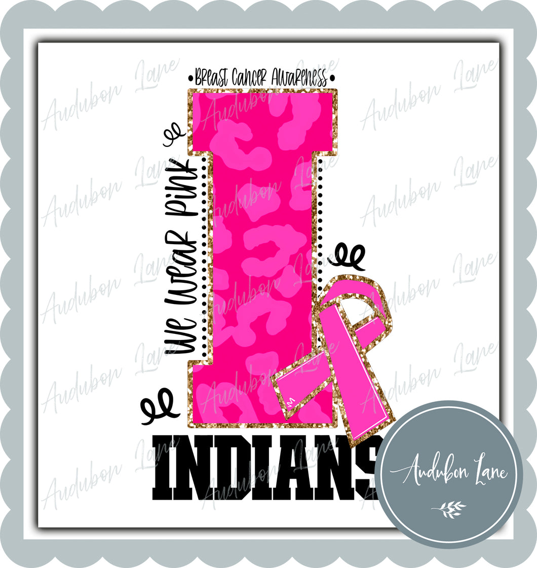 Indians Breast Cancer Awareness We Wear Pink Team Mascot Letter Ready to Press DTF Transfer