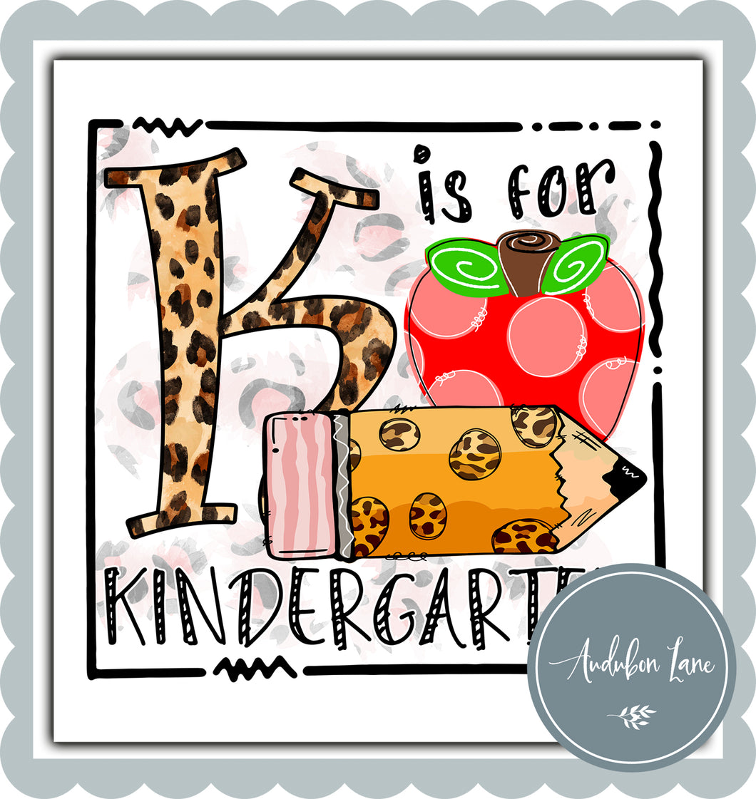 K Is For Kindergarten Leopard Apple and Pencil
