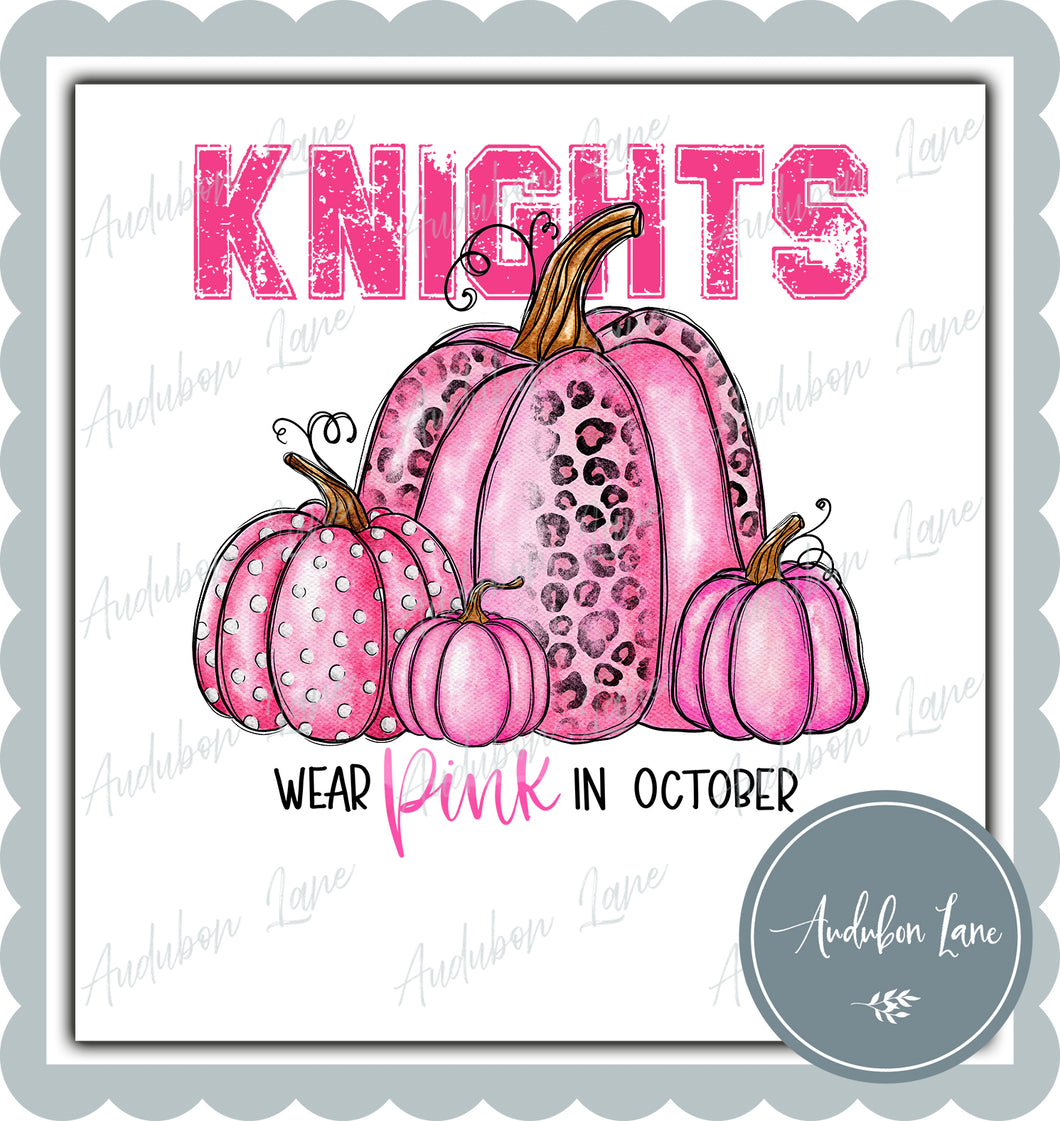Knights Breast Cancer Awareness Mascot We Wear Pink In October Pumpkins Letter Ready to Press DTF Transfer Custom Requests Available for Mascot