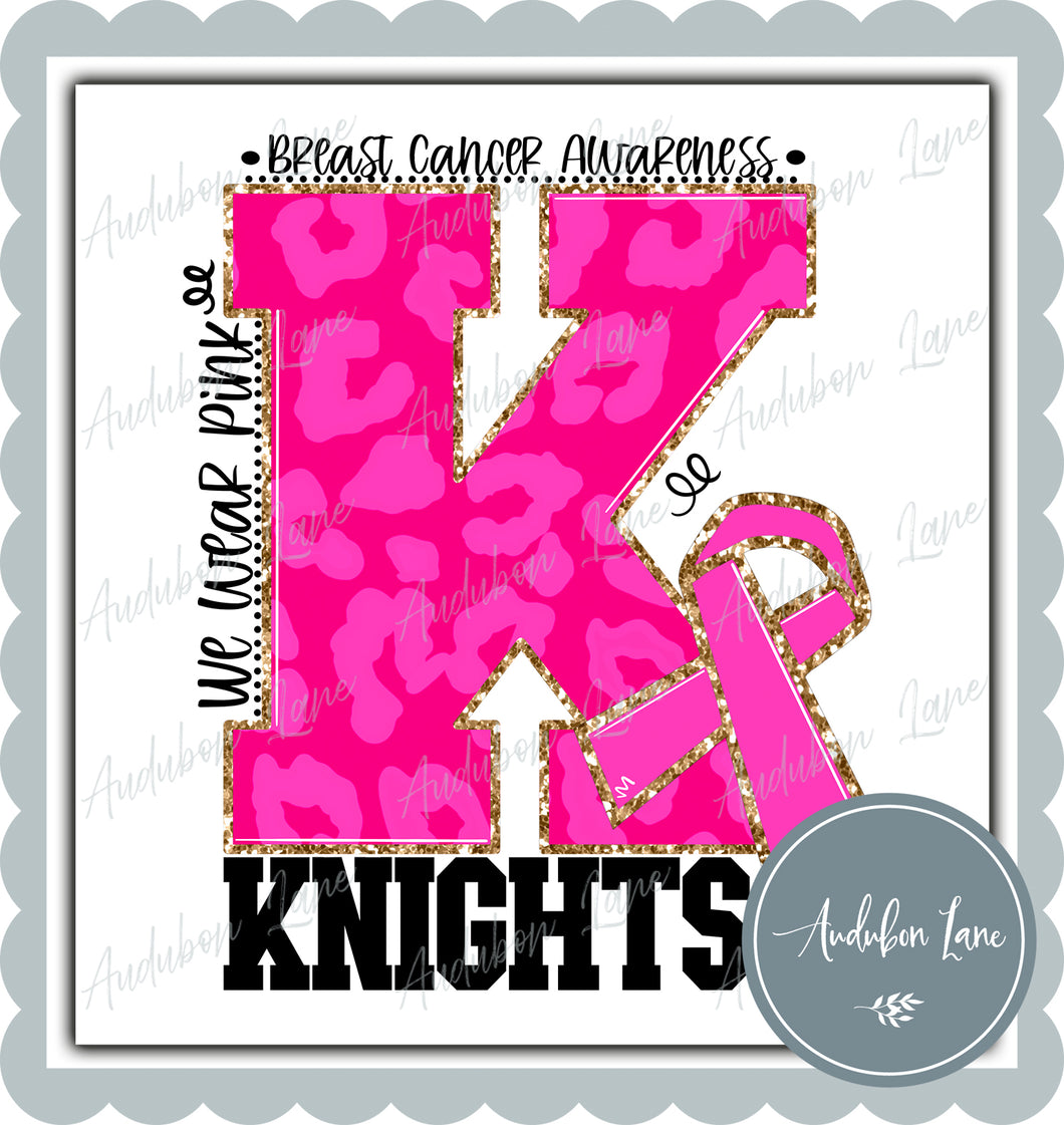 Knights Breast Cancer Awareness We Wear Pink Team Mascot Letter Ready to Press DTF Transfer