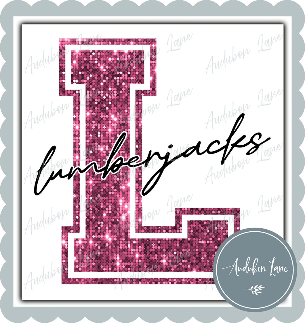 Lumberjacks Breast Cancer Awareness Faux Pink Sequin Mascot Letter Ready to Press DTF Transfer Customs Available On Request