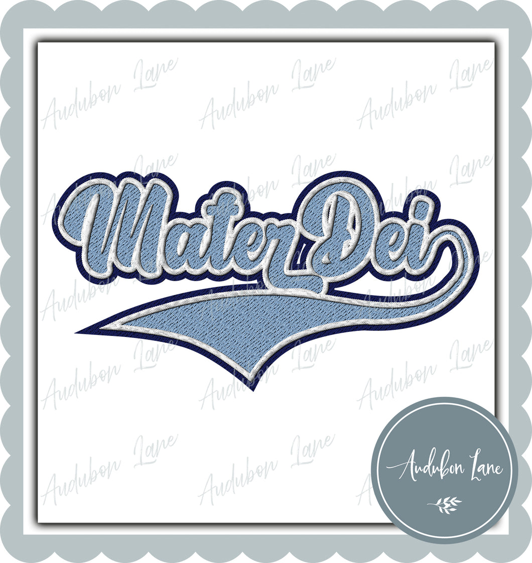 Mater Dei Faux Embroidery Patch Faux Lt Blue and White and Navy Ready To Press DTF Transfer Custom Colors Available On Request