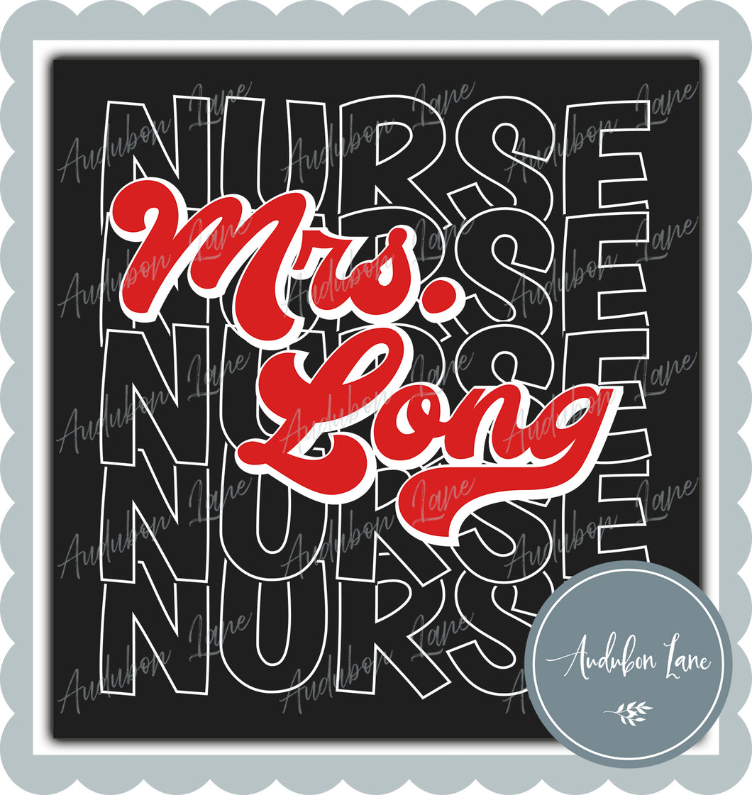 Nurse Customized with Name Mrs Long Ready To Press DTF Transfer Custom Names and Colors Available On Request