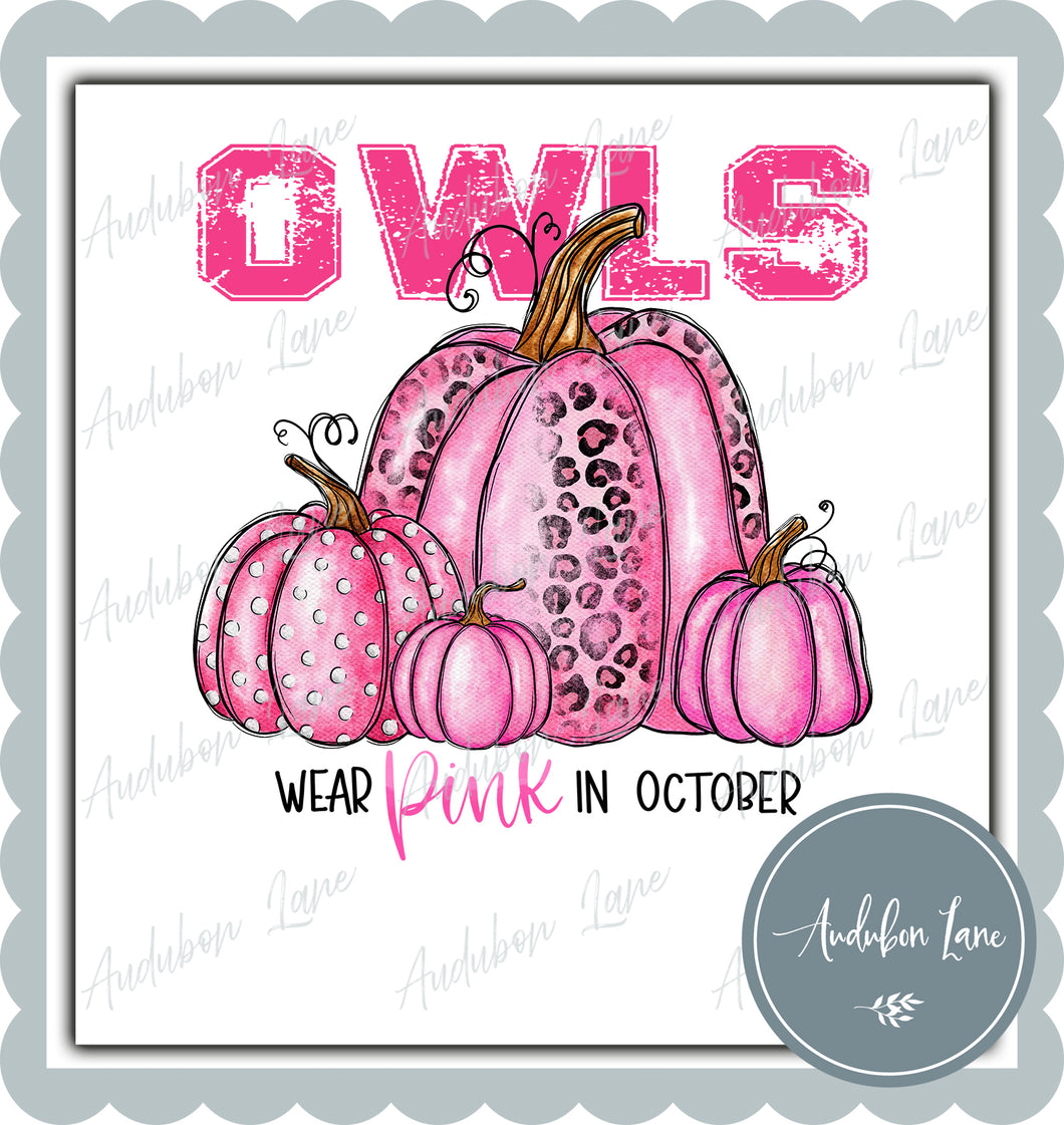 Owls Breast Cancer Awareness Mascot We Wear Pink In October Pumpkins Letter Ready to Press DTF Transfer Custom Requests Available for Mascot