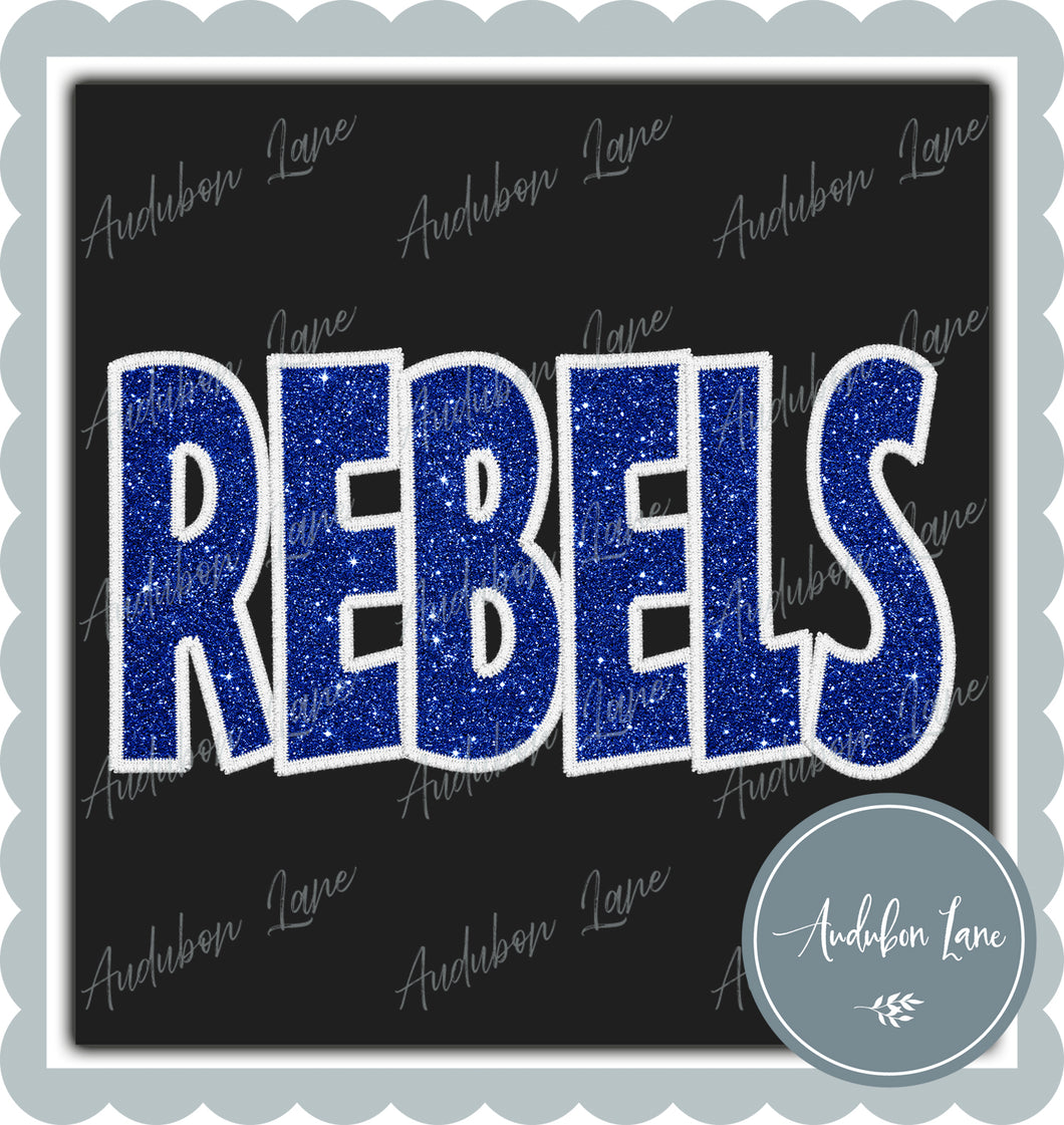Rebels Straight Across Faux Royal Blue Glitter and White Embroidery Ready To Press DTF Transfer Custom Colors Available On Request