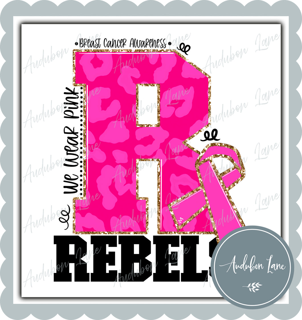 Rebels Breast Cancer Awareness We Wear Pink Team Mascot Letter Ready to Press DTF Transfer