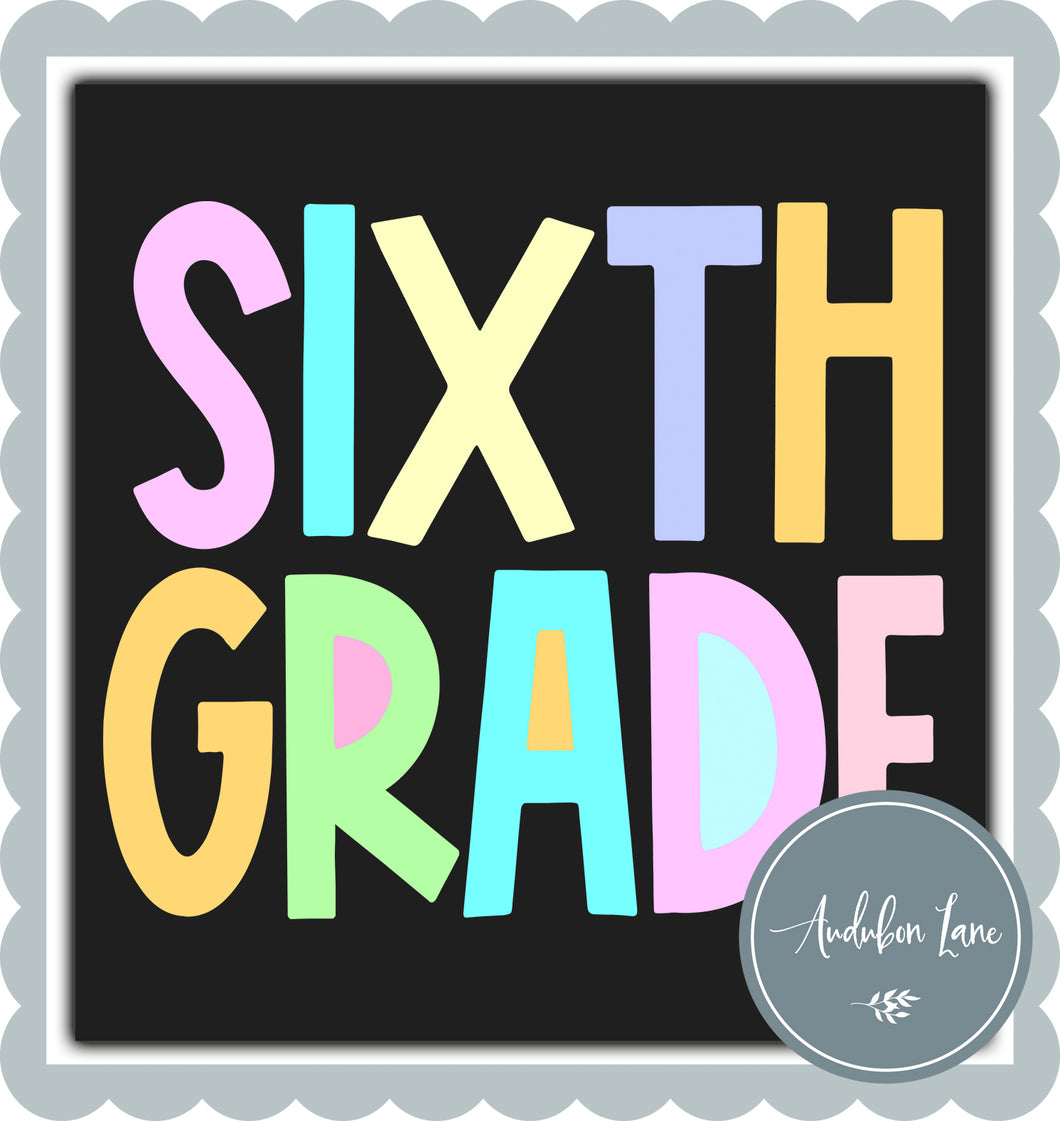 Sixth Grade Pastel Block Letters Ready to Press DTF Transfer Custom Names Available On Request