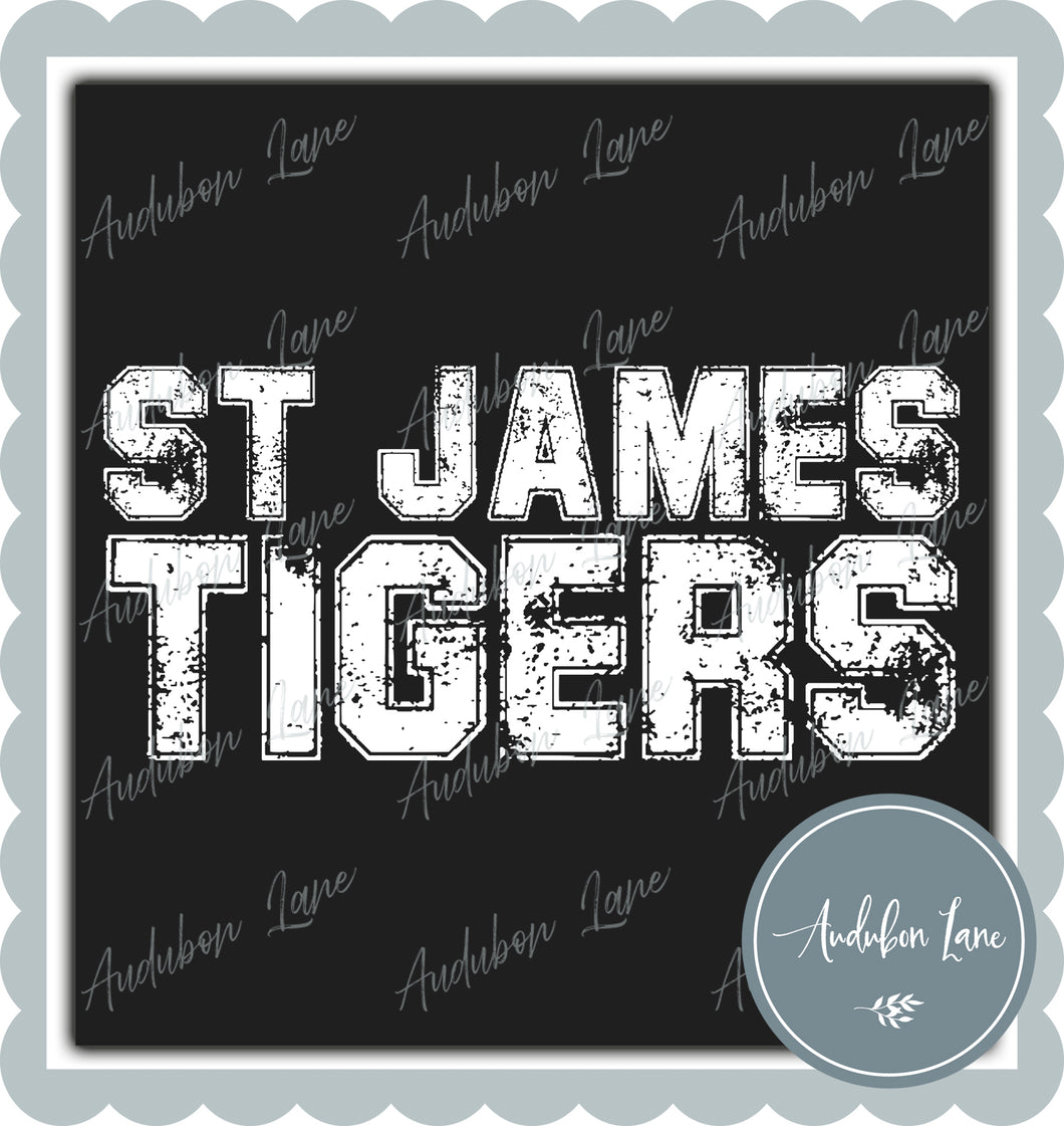 St James Tigers Distressed Varsity White Print Ready To Press DTF Transfer Custom Colors or Mascots Available On Request
