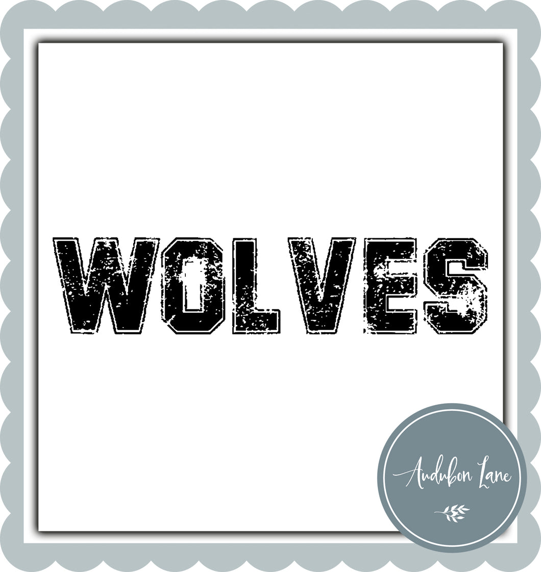 Wolves Distressed Varsity Black Print Ready To Press DTF Transfer Custom Colors or Mascots Available On Request