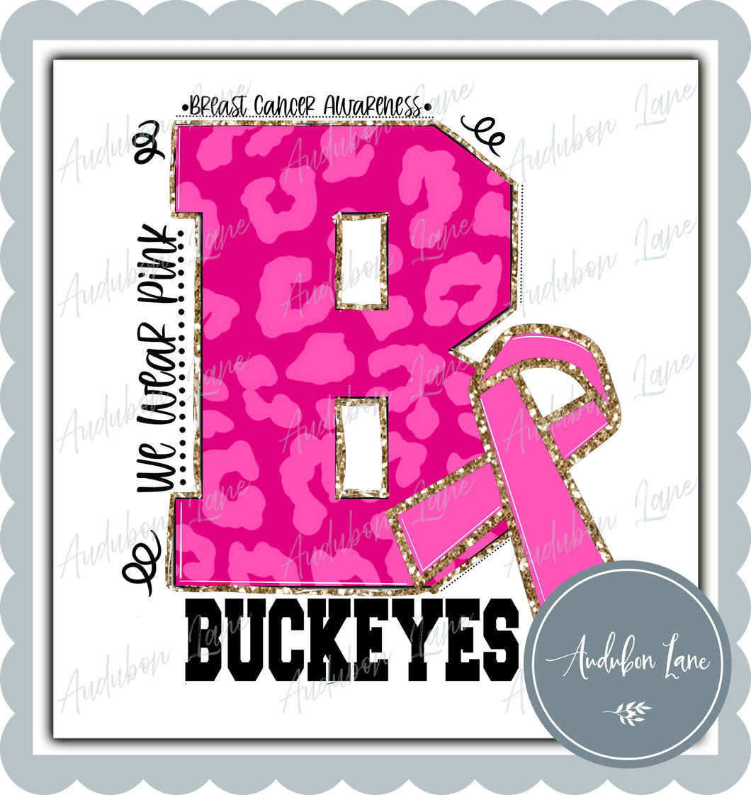 Buckeyes Breast Cancer Awareness We Wear Pink Team Mascot Letter Ready to Press DTF Transfer