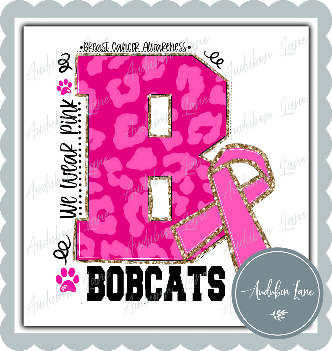 Bobcats Paw Breast Cancer Awareness We Wear Pink Team Mascot Letter Ready to Press DTF Transfer