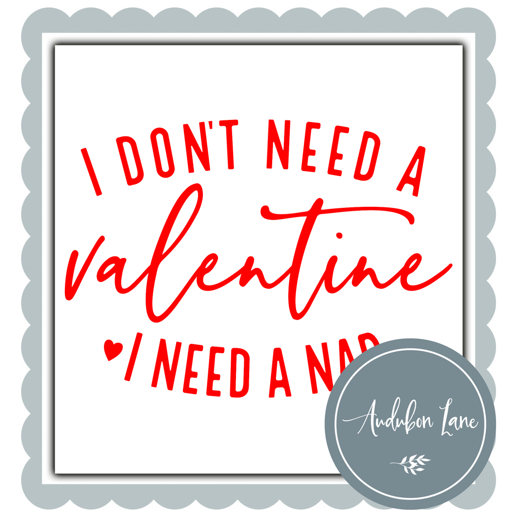 I don't need a valentine, I need a nap