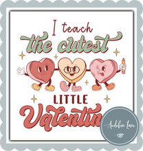 Load image into Gallery viewer, I Teach the Cutest Little Valentines

